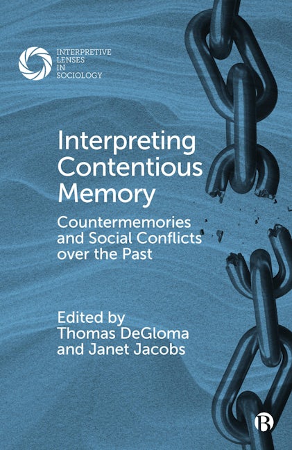 Book cover image for Interpreting Contentious Memory ISBN: 9781529218671