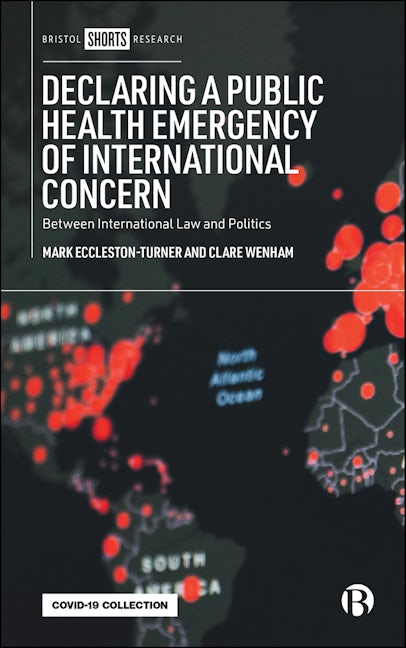 Book cover image for Declaring a Public Health Emergency of International Concern ISBN: 9781529219333