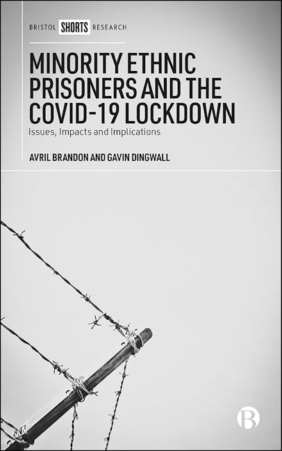 Book cover image for Minority Ethnic Prisoners and the COVID-19 Lockdown ISBN: 9781529219555