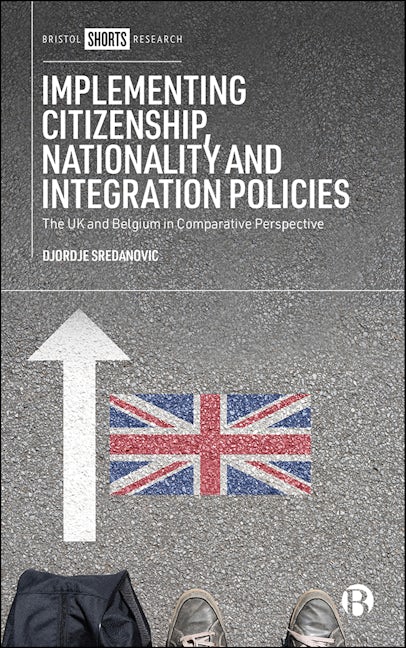 Book cover image for Implementing Citizenship, Nationality and Integration Policies ISBN: 9781529219883
