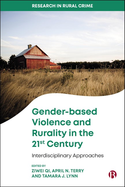 Book cover image for Gender-based Violence and Rurality in the 21st Century ISBN: 9781529220643