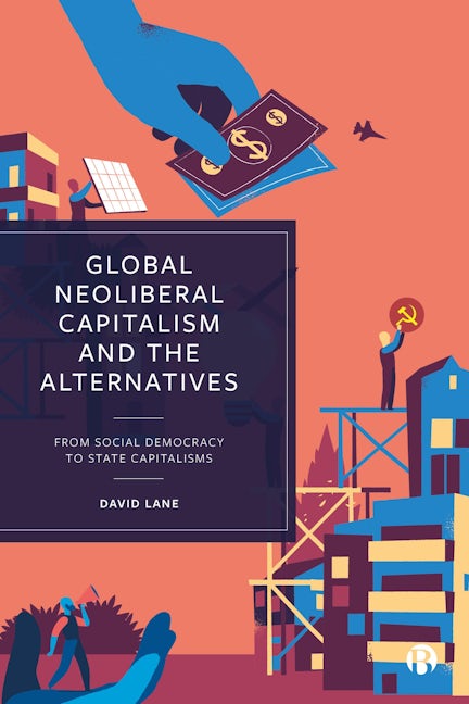 Book cover image for Global Neoliberal Capitalism and the Alternatives ISBN: 9781529220919