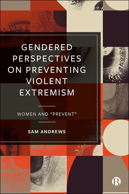Book cover image for Gendered Perspectives on Preventing Violent Extremism ISBN: 9781529221558