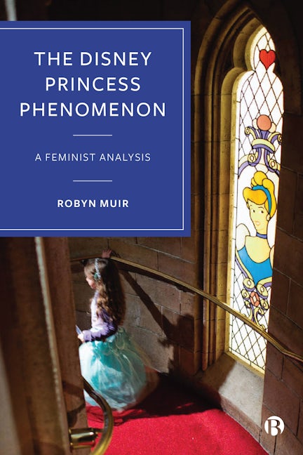 Book cover image for The Disney Princess Phenomenon ISBN: 9781529222098