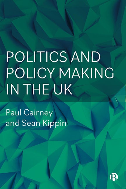 Book cover image for Politics and Policy Making in the UK ISBN: 9781529222357