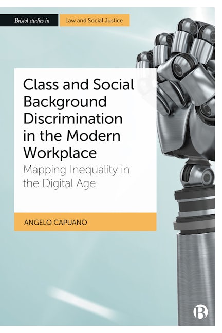 Book cover image for Class and Social Background Discrimination in the Modern Workplace ISBN: 9781529222951