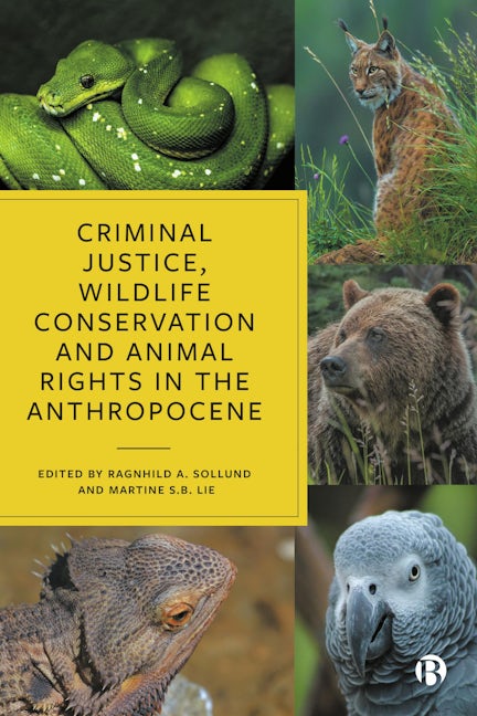 Book cover image for Criminal Justice, Wildlife Conservation and Animal Rights in the Anthropocene ISBN: 9781529223361