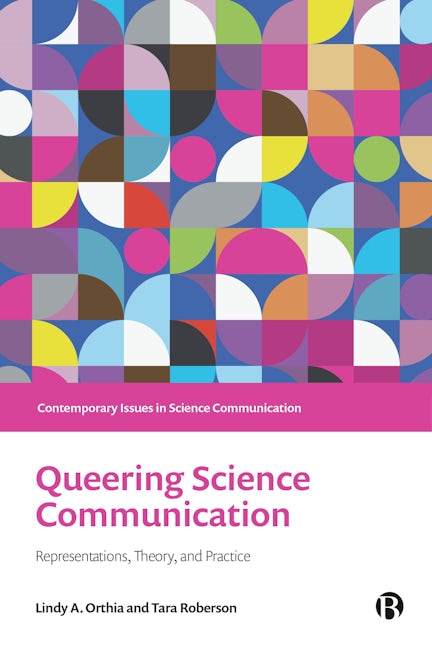 Book cover image for Queering Science Communication ISBN: 9781529224405