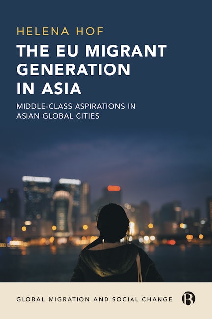 Book cover image for The EU Migrant Generation in Asia ISBN: 9781529225006