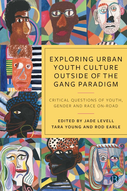 Book cover image for Exploring Urban Youth Culture Outside of the Gang Paradigm ISBN: 9781529225570