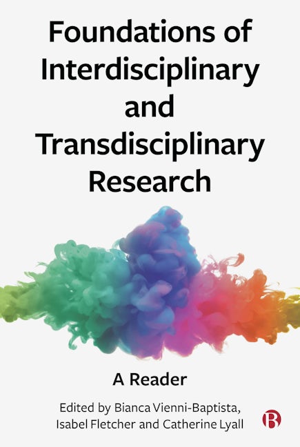 Book cover image for Foundations of Interdisciplinary and Transdisciplinary Research ISBN: 9781529225730