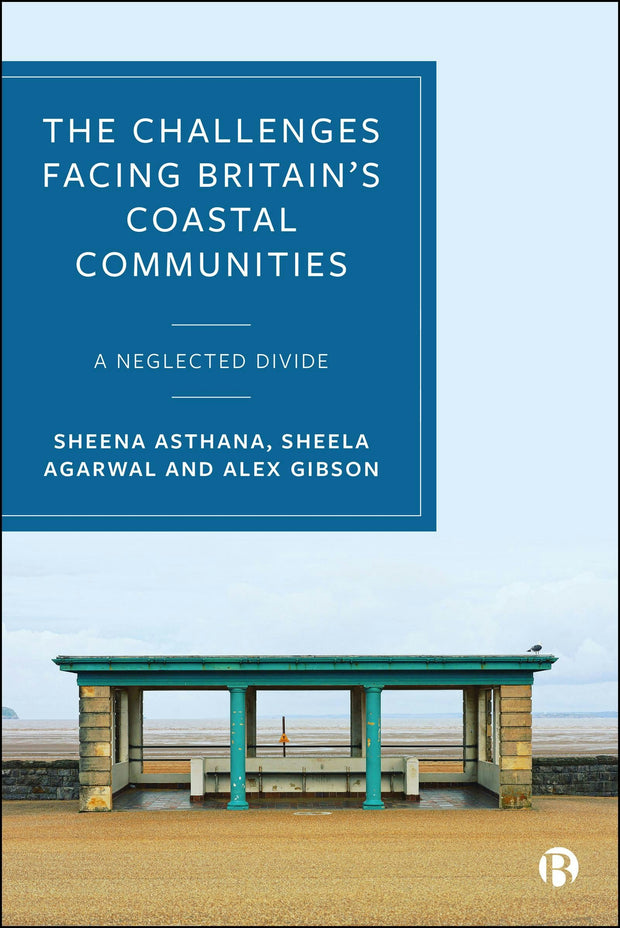 Cover image for The Challenges Facing Britain's Coastal Communities, isbn: 9781529225761