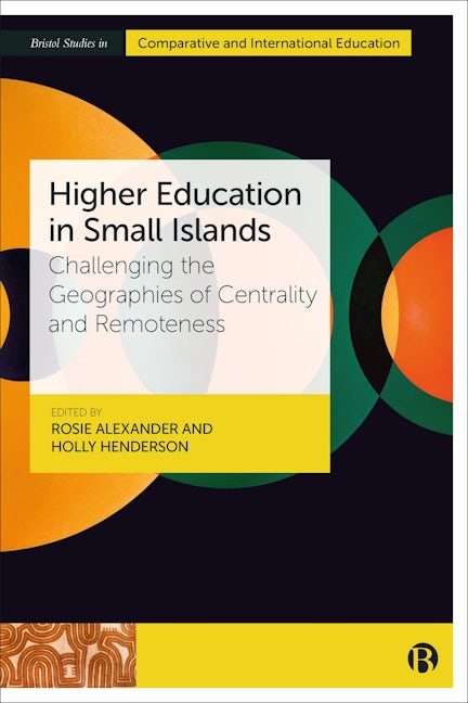 Book cover image for Higher Education in Small Islands ISBN: 9781529226508