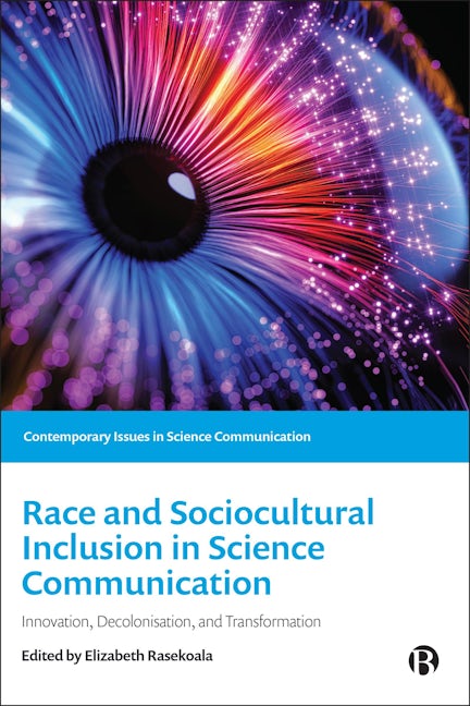 Book cover image for Race and Sociocultural Inclusion in Science Communication ISBN: 9781529226805