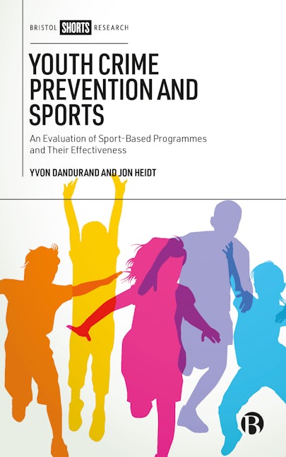 Book cover image for Youth Crime Prevention and Sports ISBN: 9781529228496