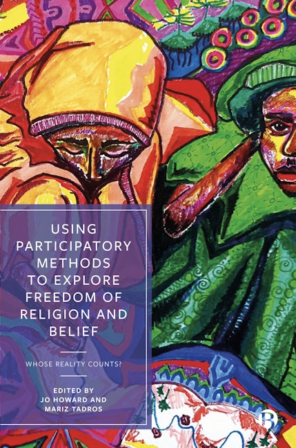 Book cover image for Using Participatory Methods to Explore Freedom of Religion and Belief ISBN: 9781529229288