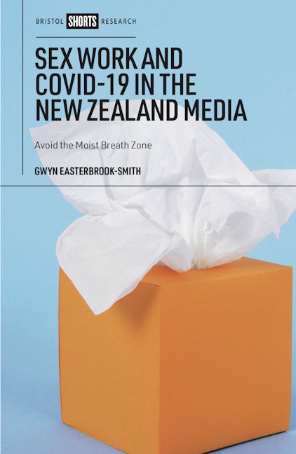 Book cover image for Sex Work and COVID-19 in the New Zealand Media ISBN: 9781529230345