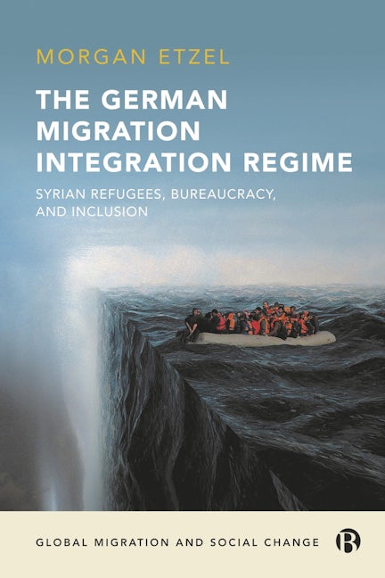 Book cover image for The German Migration Integration Regime ISBN: 9781529231236