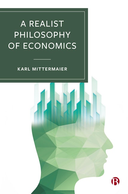Book cover image for A Realist Philosophy of Economics ISBN: 9781529234404