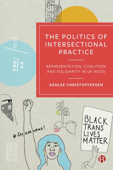 Book cover image for The Politics of Intersectional Practice ISBN: 9781529236095