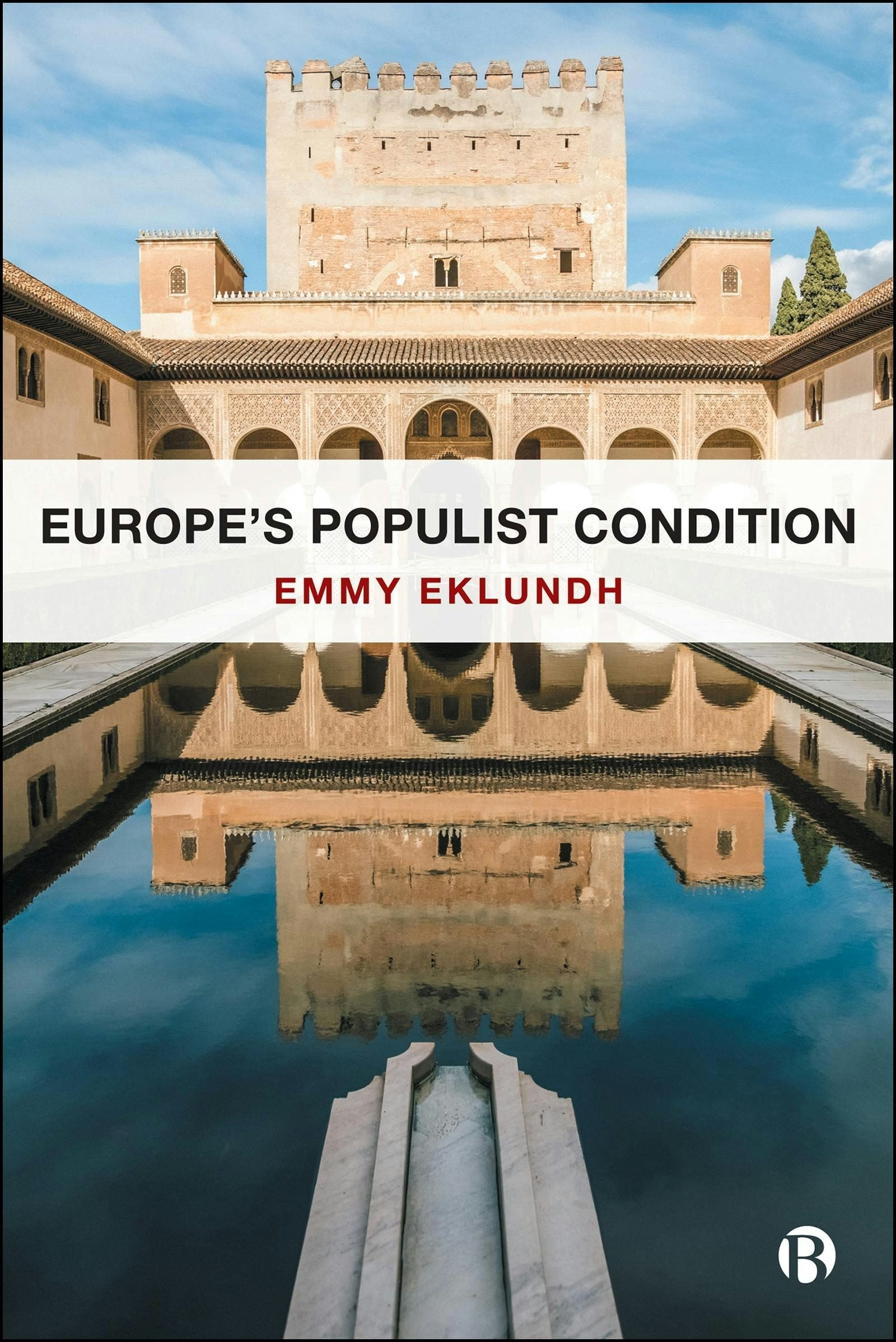 Book cover image for Europe’s Populist Condition ISBN: 9781529236835