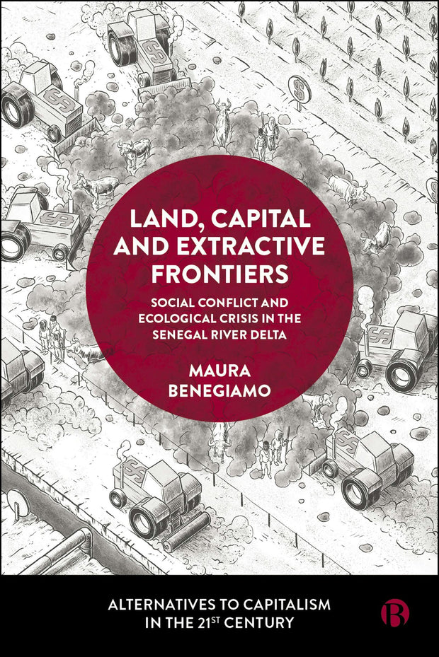 Cover image for Land, Capital and Extractive Frontiers, isbn: 9781529237825