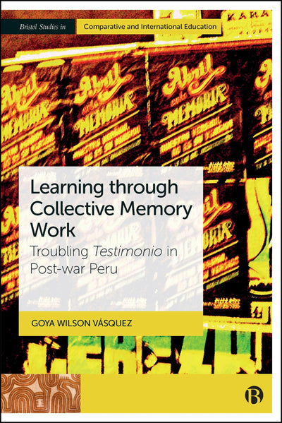 Cover image for Learning through Collective Memory Work, isbn: 9781529237870