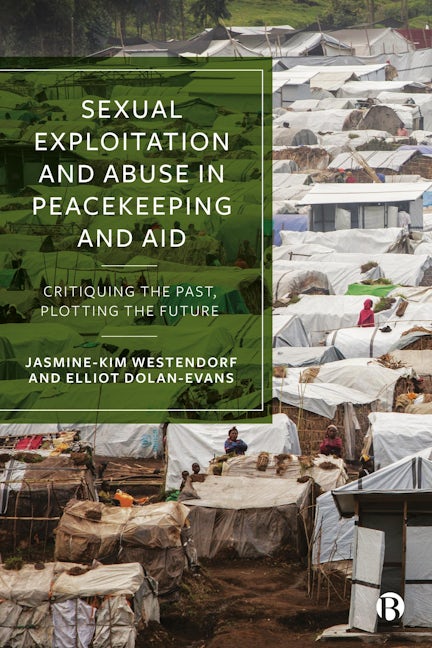 Book cover image for Sexual Exploitation and Abuse in Peacekeeping and Aid ISBN: 9781529238402