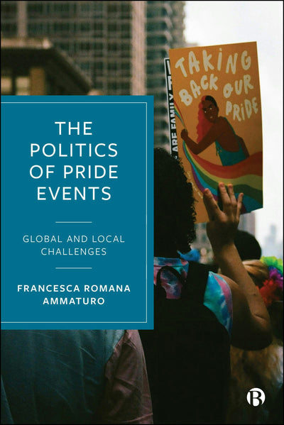 Cover image for The Politics of Pride Events, isbn: 9781529238624