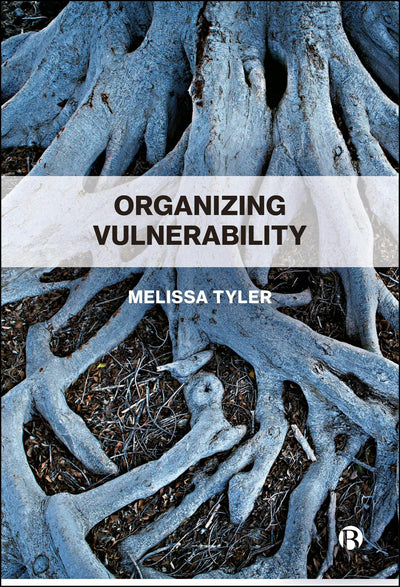 Cover image for Organizing Vulnerability, isbn: 9781529238969