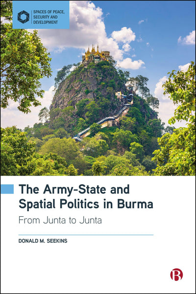 Cover image for The Army-State and Spatial Politics in Burma, isbn: 9781529240467