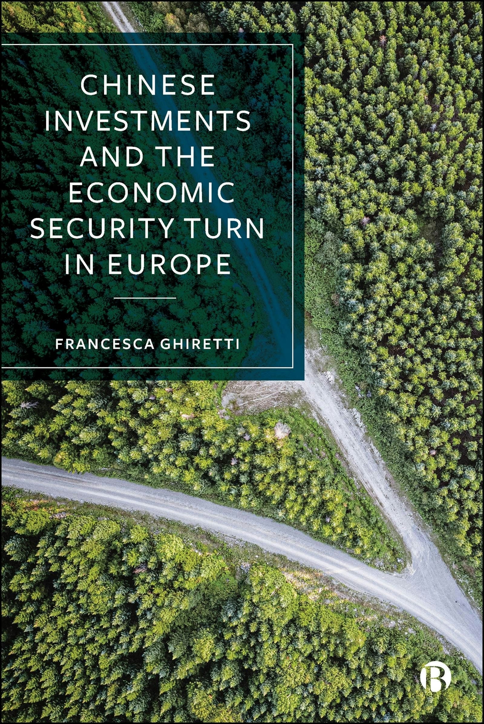 Book cover image for Chinese Investments and the Economic Security Turn in Europe ISBN: 9781529241181