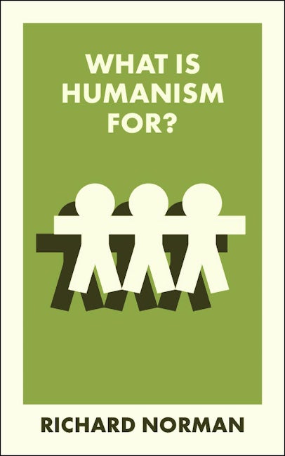 Book cover image for What Is Humanism For? ISBN: 9781529241990