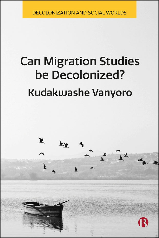 Cover image for Can Migration Studies be Decolonized?, isbn: 9781529242362