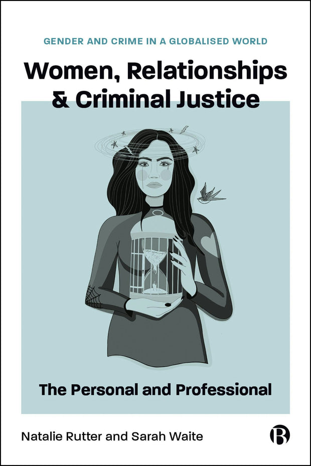 Cover image for Women, Relationships & Criminal Justice, isbn: 9781529242614