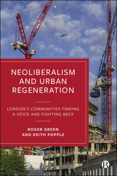 Cover image for Neoliberalism and Urban Regeneration, isbn: 9781529243956