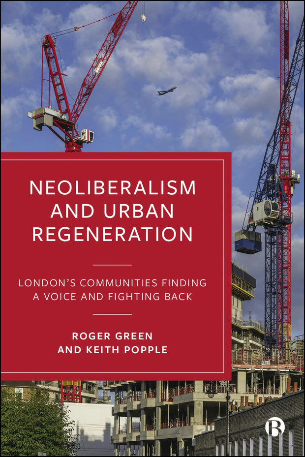 Cover image for Neoliberalism and Urban Regeneration, isbn: 9781529243956