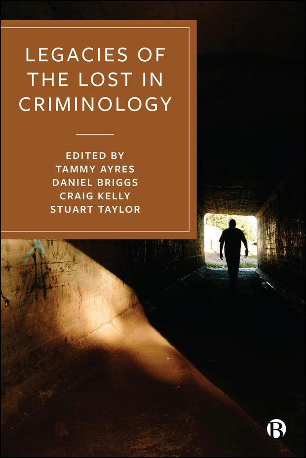 Cover image for Legacies of the Lost in Criminology, isbn: 9781529244090