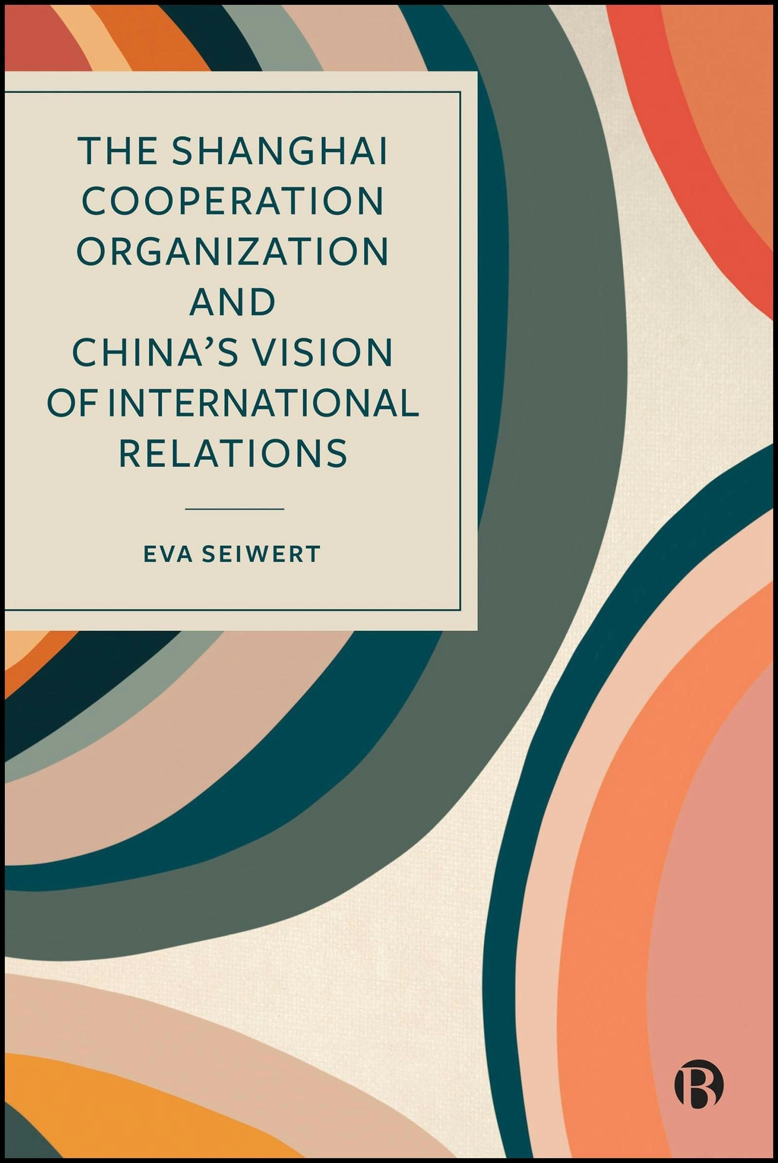Book cover image for The Shanghai Cooperation Organization and China’s Vision of International Relations ISBN: 9781529246933