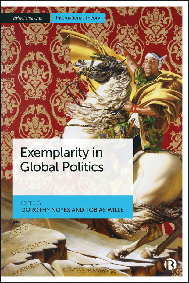 Cover image for Exemplarity in Global Politics, isbn: 9781529248043