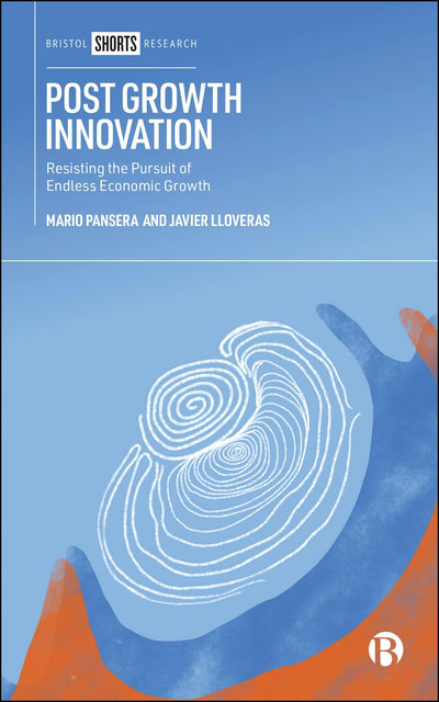 Cover image for Post Growth Innovation, isbn: 9781529249941