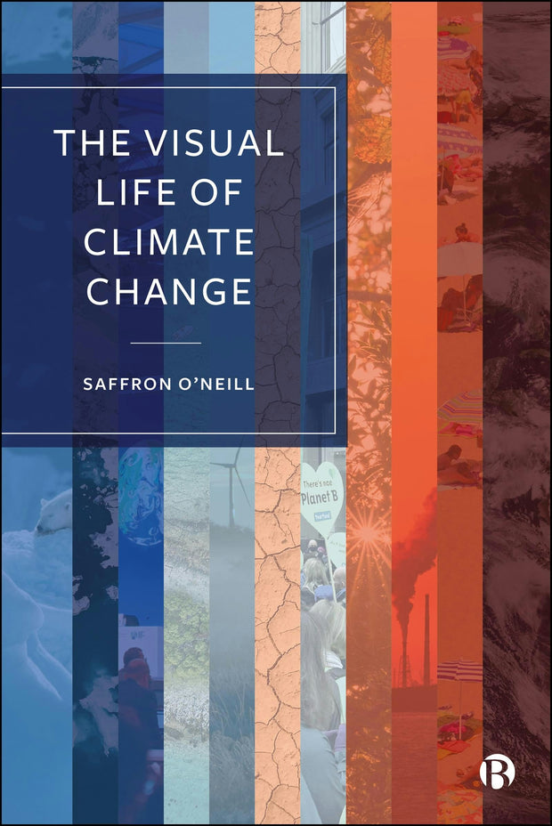 Cover image for The Visual Life of Climate Change, isbn: 9781529250022