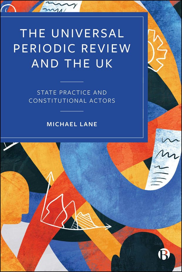 Cover image for The Universal Periodic Review and the UK, isbn: 9781529250053