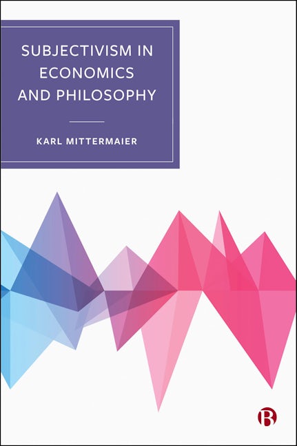 Book cover image for Subjectivism in Economics and Philosophy ISBN: 9781529250084