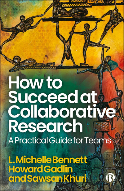 Cover image for How to Succeed at Collaborative Research, isbn: 9781529252699
