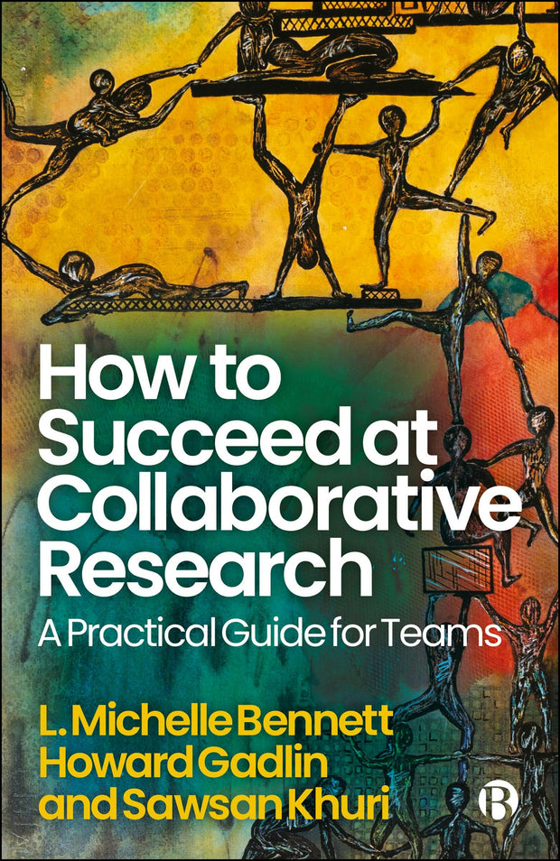 Cover image for How to Succeed at Collaborative Research, isbn: 9781529252699