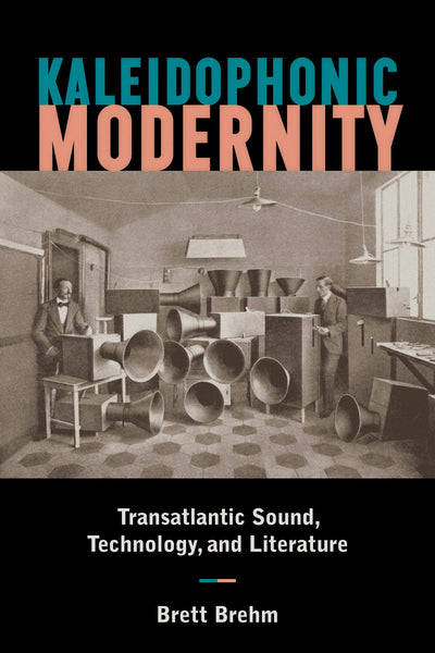 Cover image for Kaleidophonic Modernity, isbn: 9781531501495