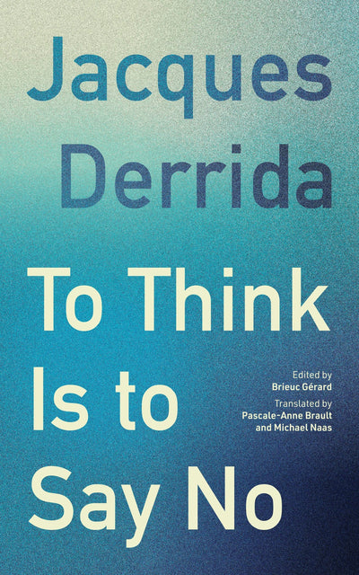 Cover image for To Think Is to Say No, isbn: 9781531514600