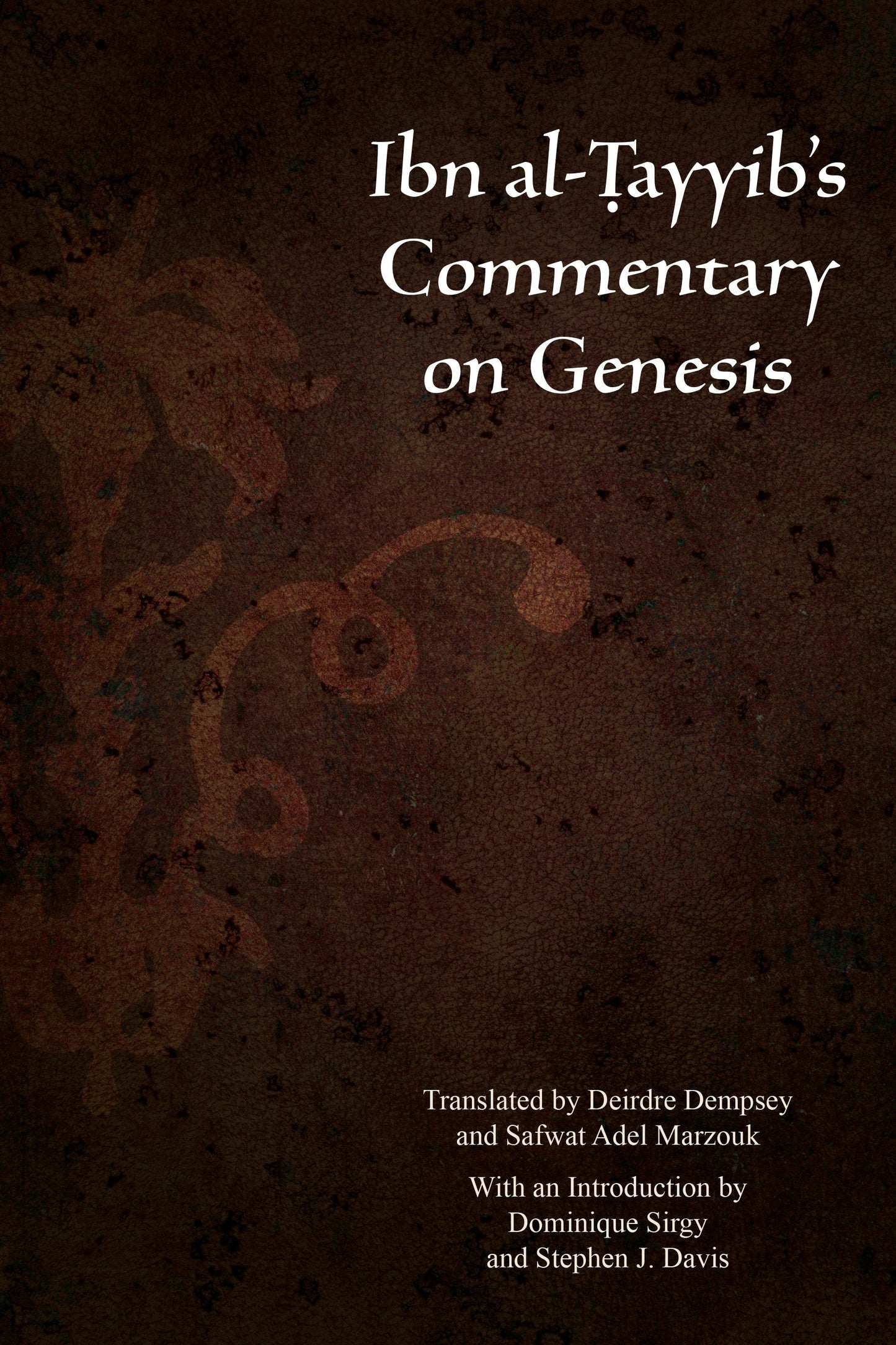 Cover image for Ibn al-Ṭayyib’s Commentary on Genesis, isbn: 9781531514839