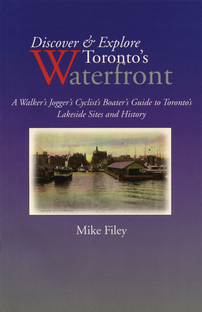 Cover image for Discover & Explore Toronto's Waterfront, isbn: 9781550023046